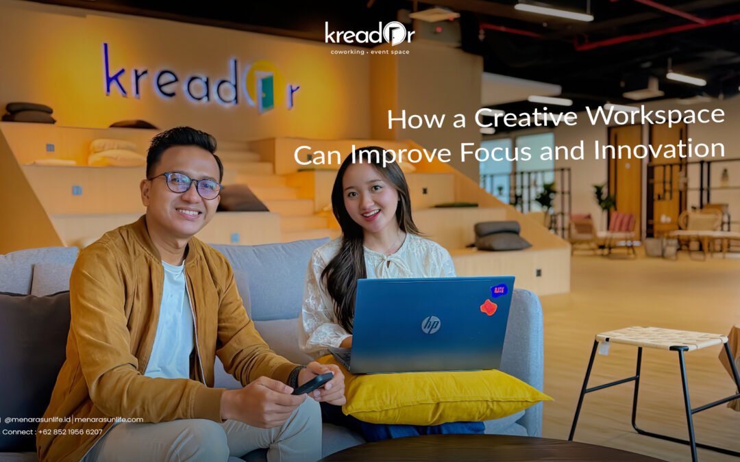 How a Creative Workspace Can Improve Focus and Innovation
