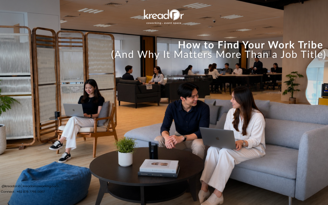 How to Find Your Work Tribe (And Why It Matters More Than a Job Title)
