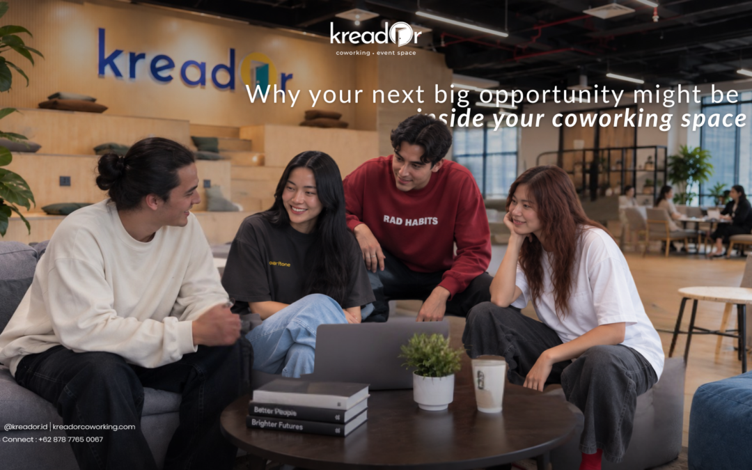 Why your next big opportunity might be inside your coworking space