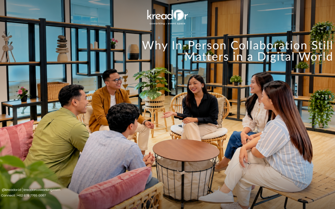 Why In-Person Collaboration Still Matters in a Digital World